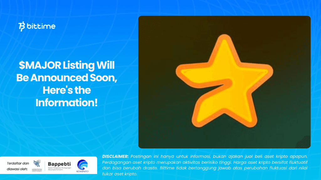 $MAJOR Listing Will Be Announced Soon, Here's the Information!