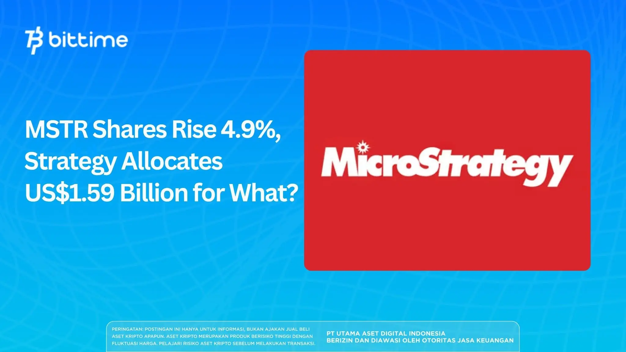 MSTR Shares Rise 4.9%, Strategy Allocates US$1.59 Billion