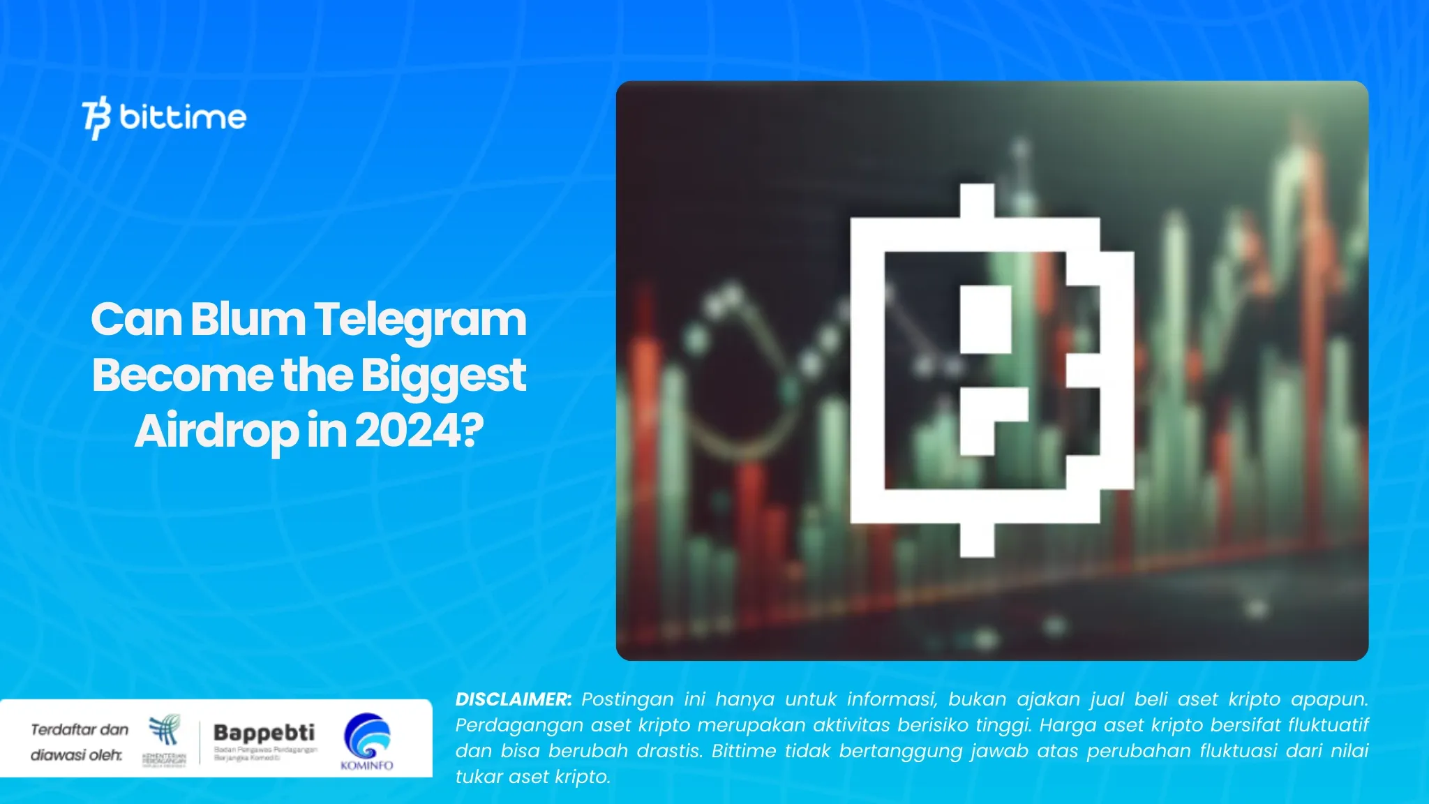Mampukah Blum Telegram Menjadi Airdrop Terbesar di 2024?