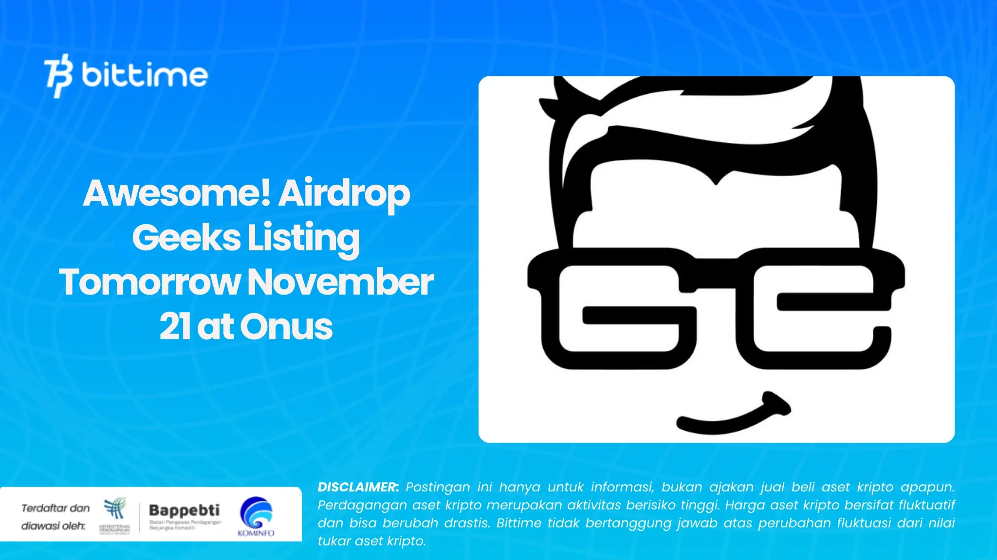 Mantul! Airdrop Geeks Listing Besok 21 November di Onus 