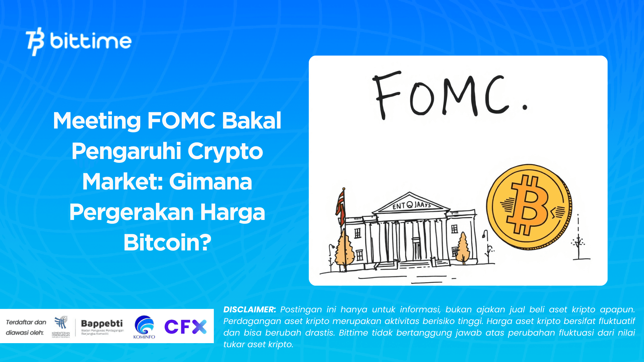 Meeting FOMC Bakal Pengaruhi Crypto Market: Gimana Pergerakan Harga Bitcoin?
