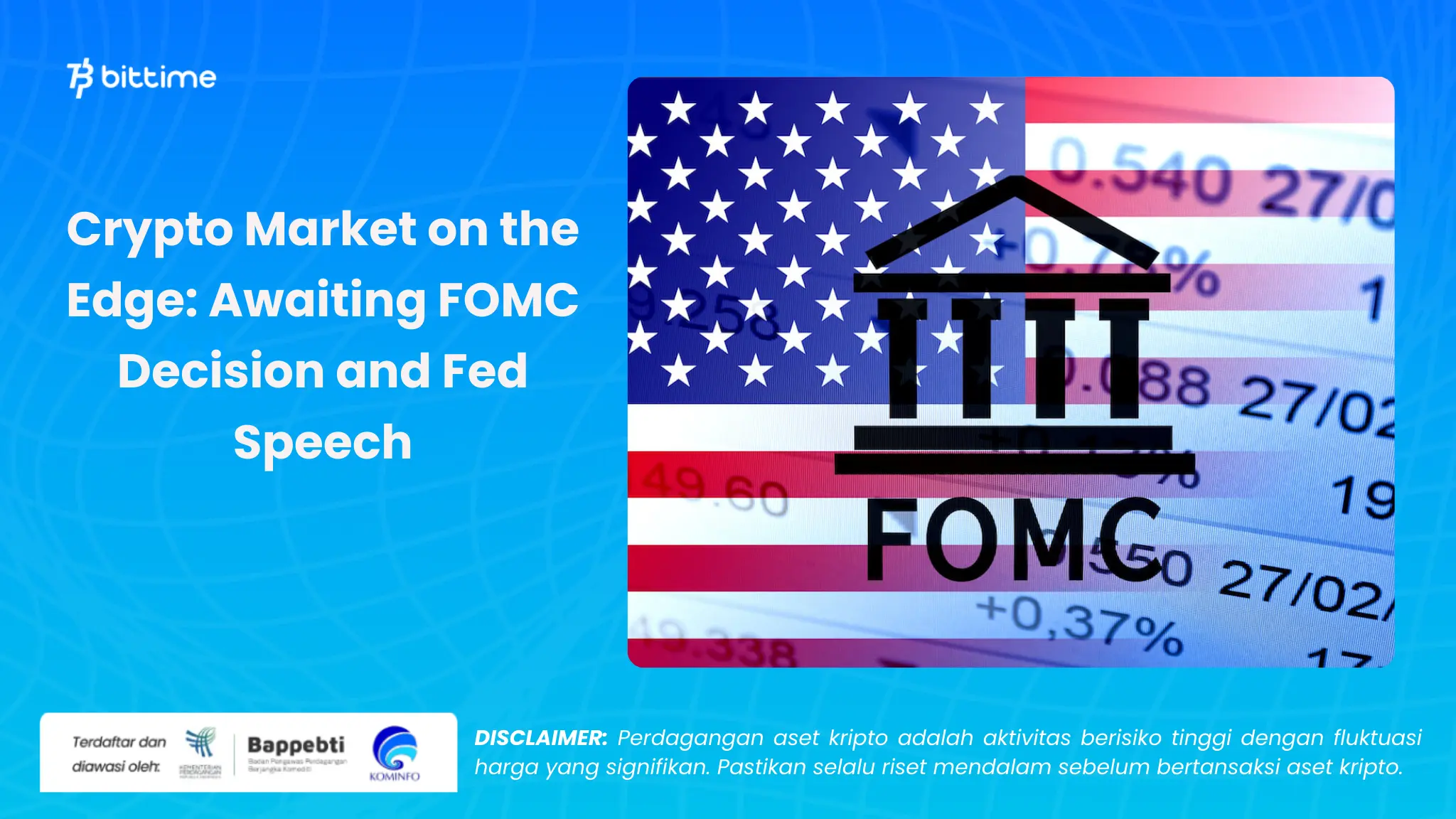 Menanti Keputusan FOMC dan Pidato Fed - Bittime (1).webp