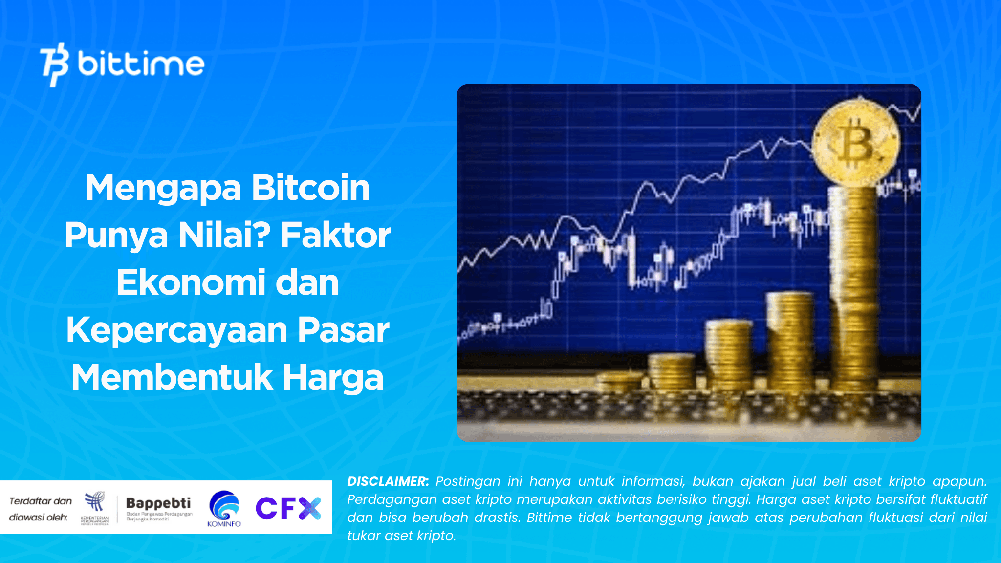 Mengapa Bitcoin Punya Nilai Faktor Ekonomi dan Kepercayaan Pasar Membentuk Harga.png