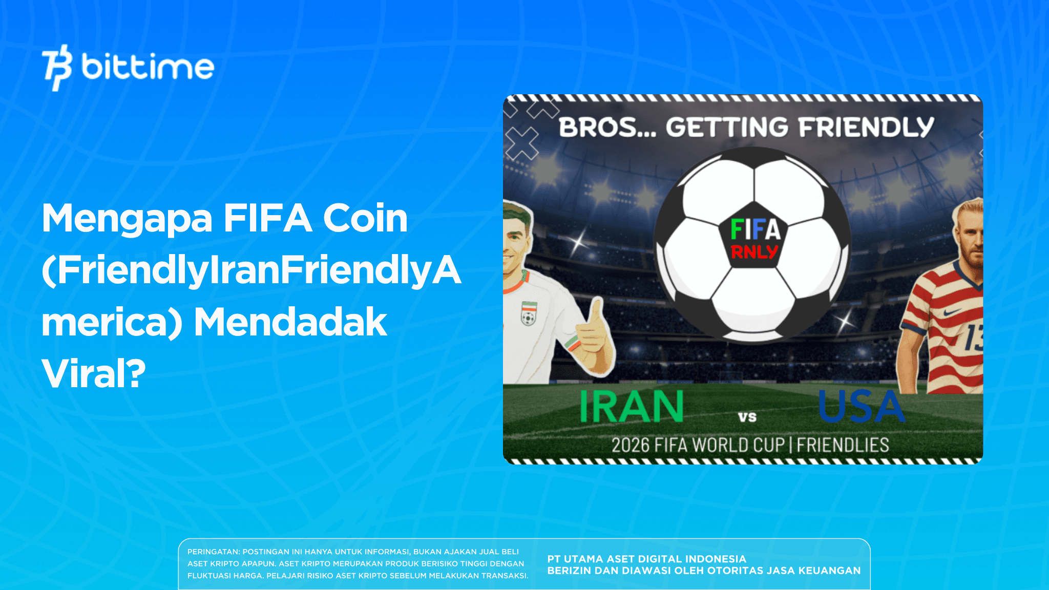 Mengapa FIFA Coin (FriendlyIranFriendlyAmerica) Mendadak Viral? 