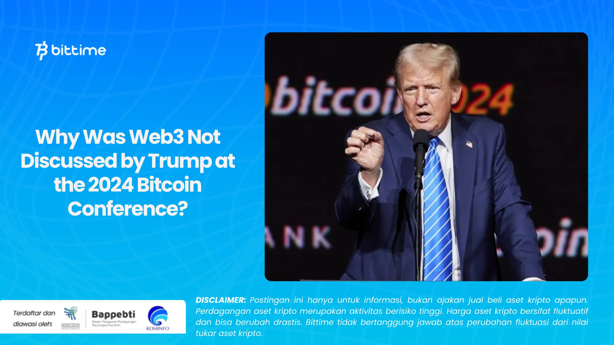 Mengapa Web3 Tidak Dibahas Trump di Konferensi Bitcoin 2024 (1).webp