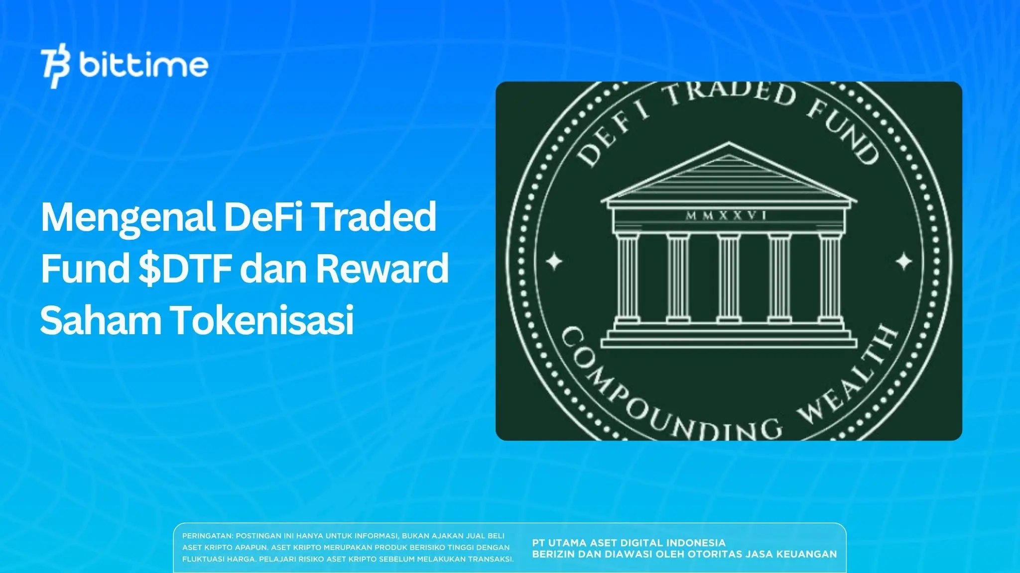 Mengenal DeFi Traded Fund $DTF dan Reward Saham Tokenisasi