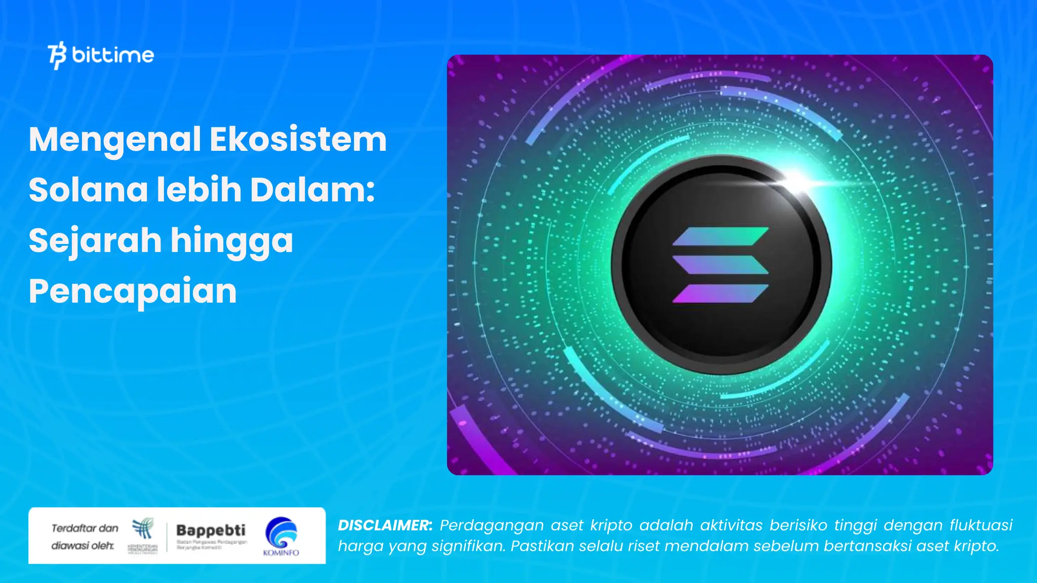 Mengenal Ekosistem Solana lebih Dalam-Bittime