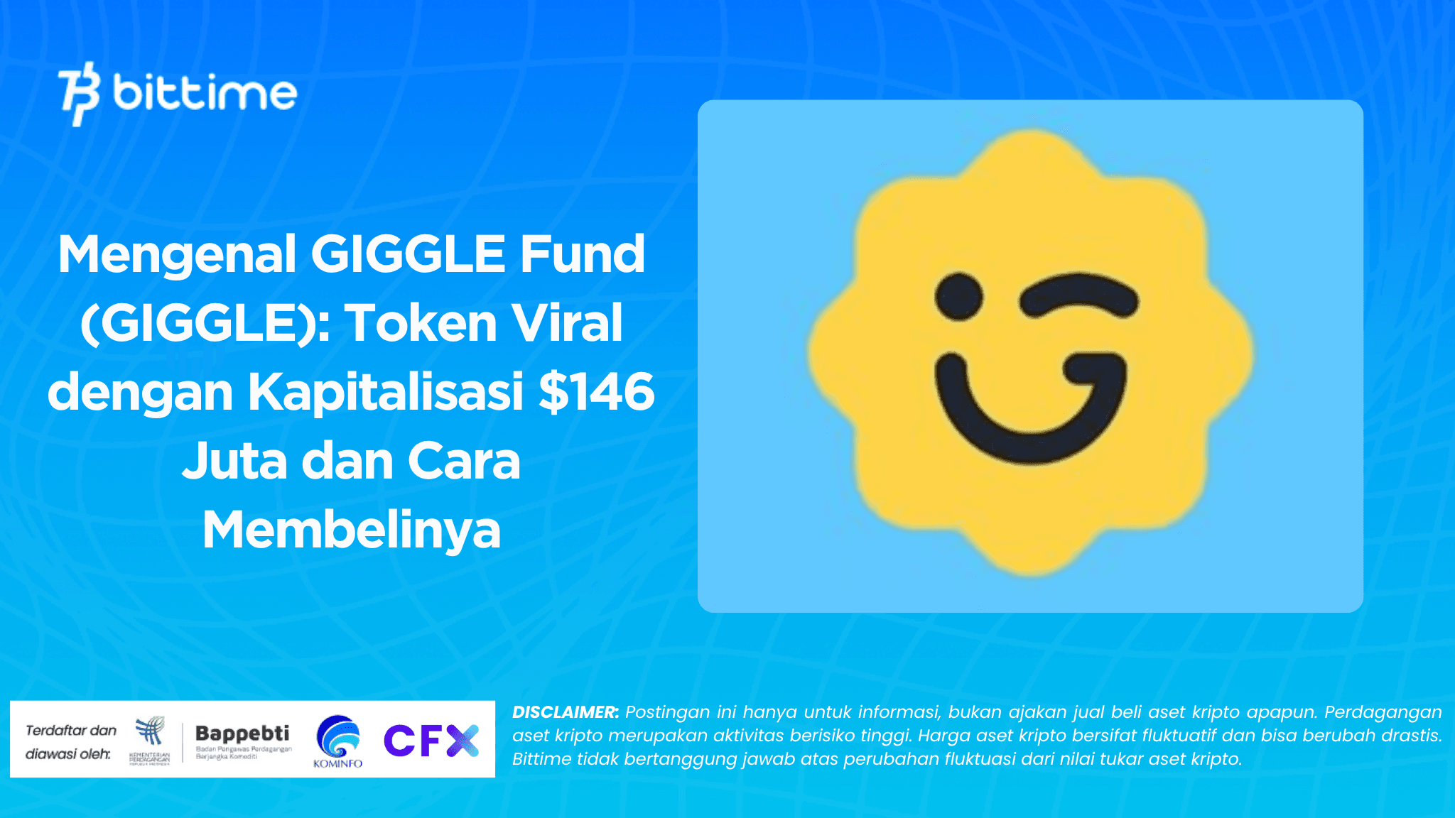 Mengenal GIGGLE Fund (GIGGLE): Token Viral dengan Kapitalisasi $146 Juta dan Cara Membelinya