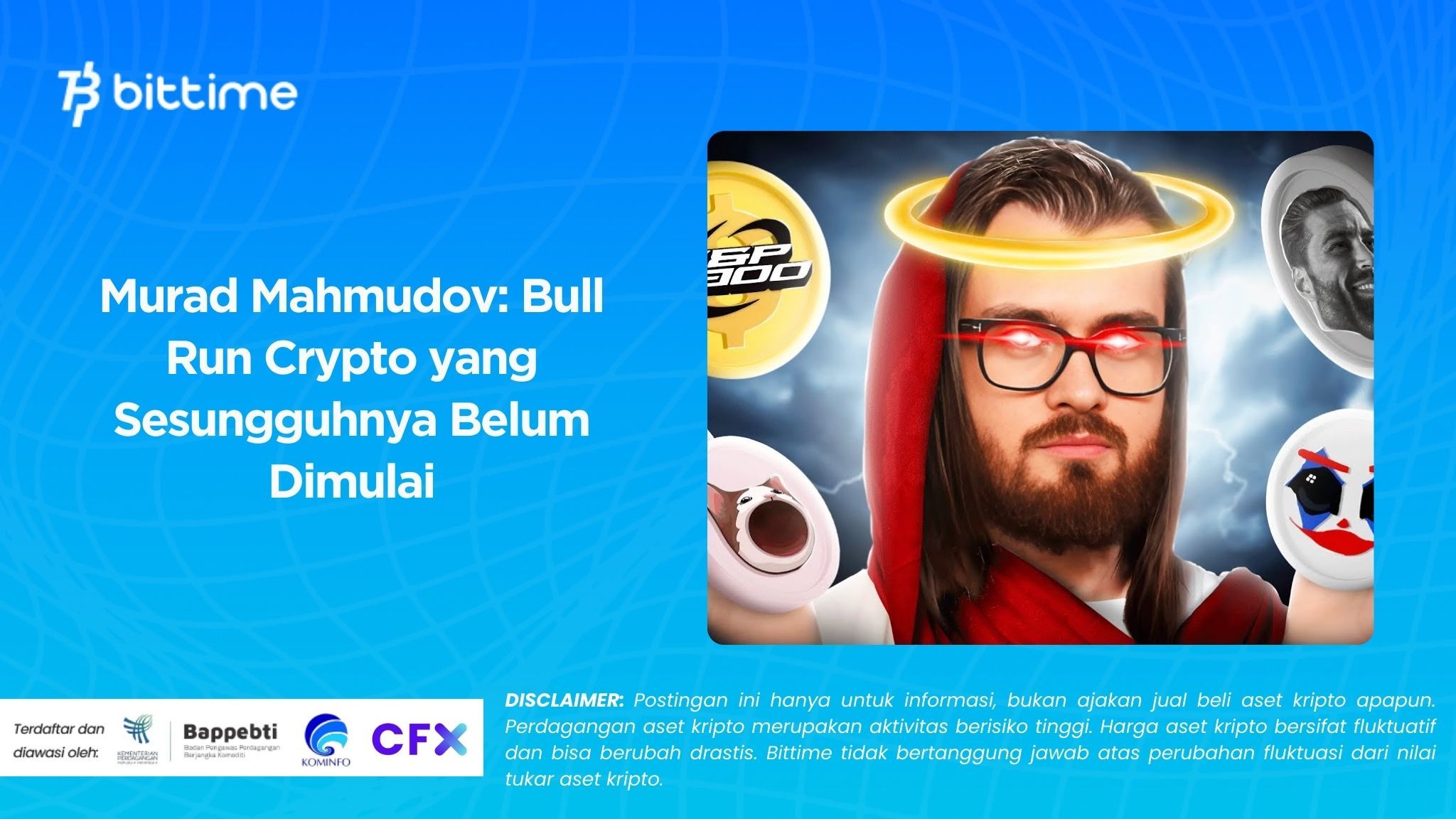 Murad Mahmudov Bull Run Crypto yang Sesungguhnya Belum Dimulai.