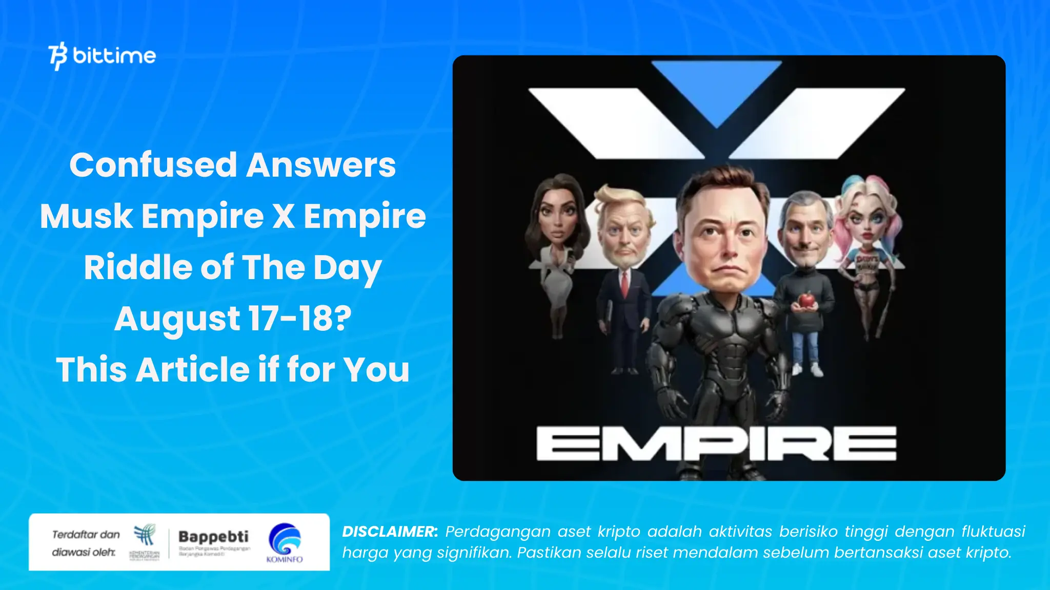 Confused Answers Musk Empire X Empire Riddle of The Day August 17-18? This Article if for You