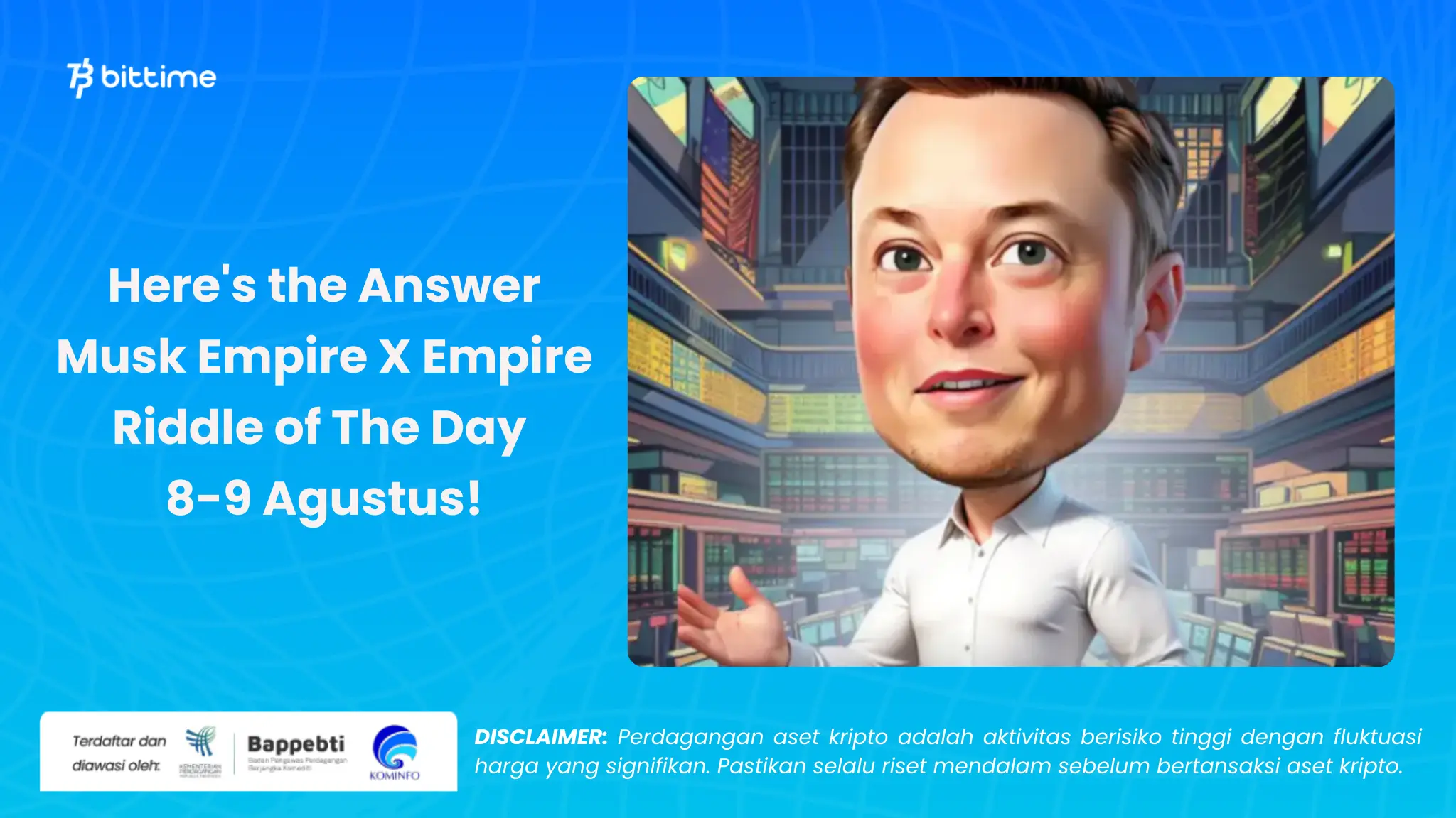 Musk Empire X Empire Riddle of The Day 8-9 Agustus - Bittime