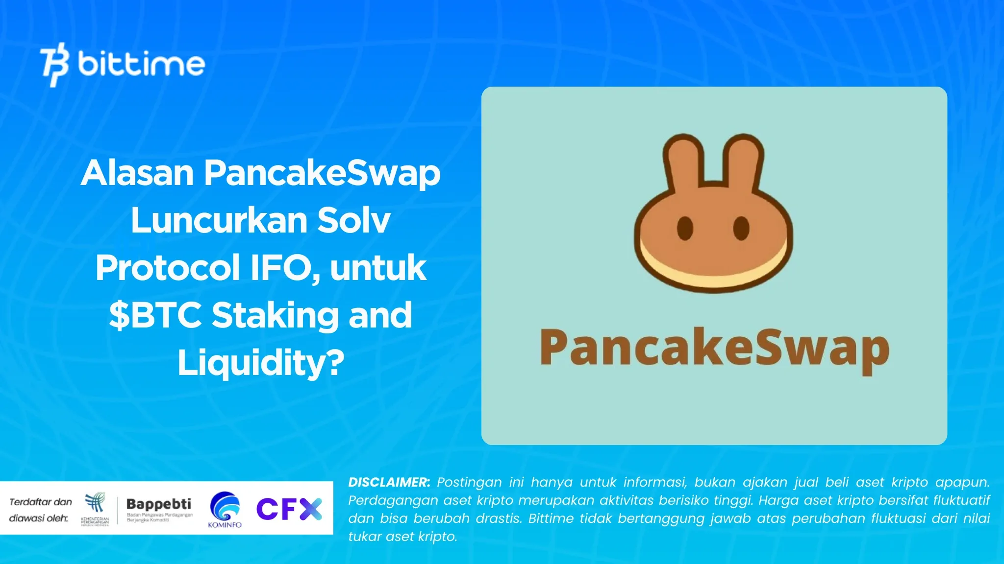 Alasan PancakeSwap Luncurkan Solv Protocol IFO, untuk $BTC Staking and Liquidity?