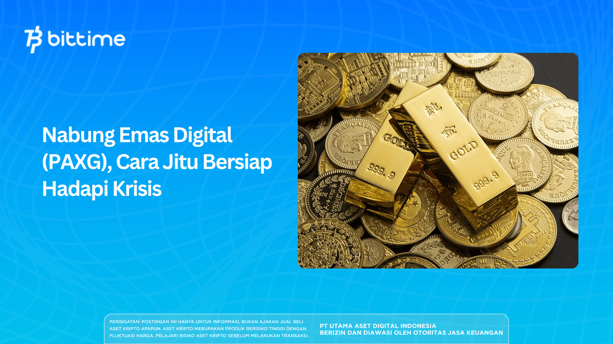 Nabung Emas Digital (PAXG), Cara Jitu Bersiap Hadapi Krisis