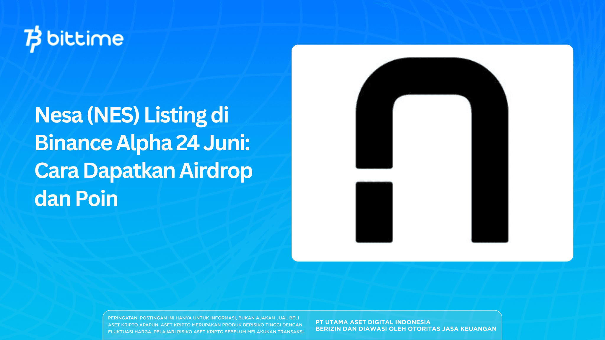 Nesa (NES) Listing di Binance Alpha 24 Juni: Cara Dapatkan Airdrop dan Poin