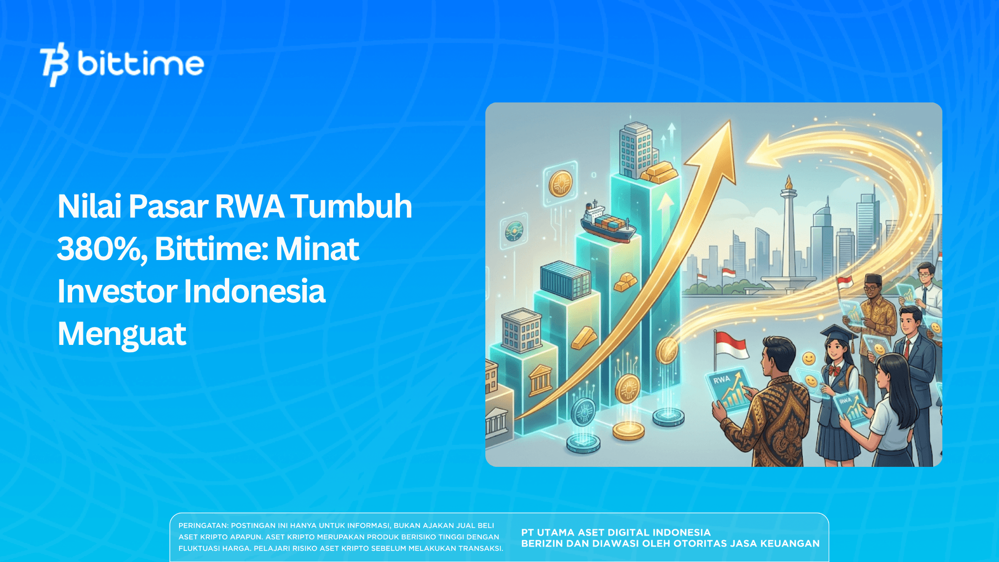 Nilai Pasar RWA Tumbuh 380%, Bittime: Minat Investor Indonesia Menguat