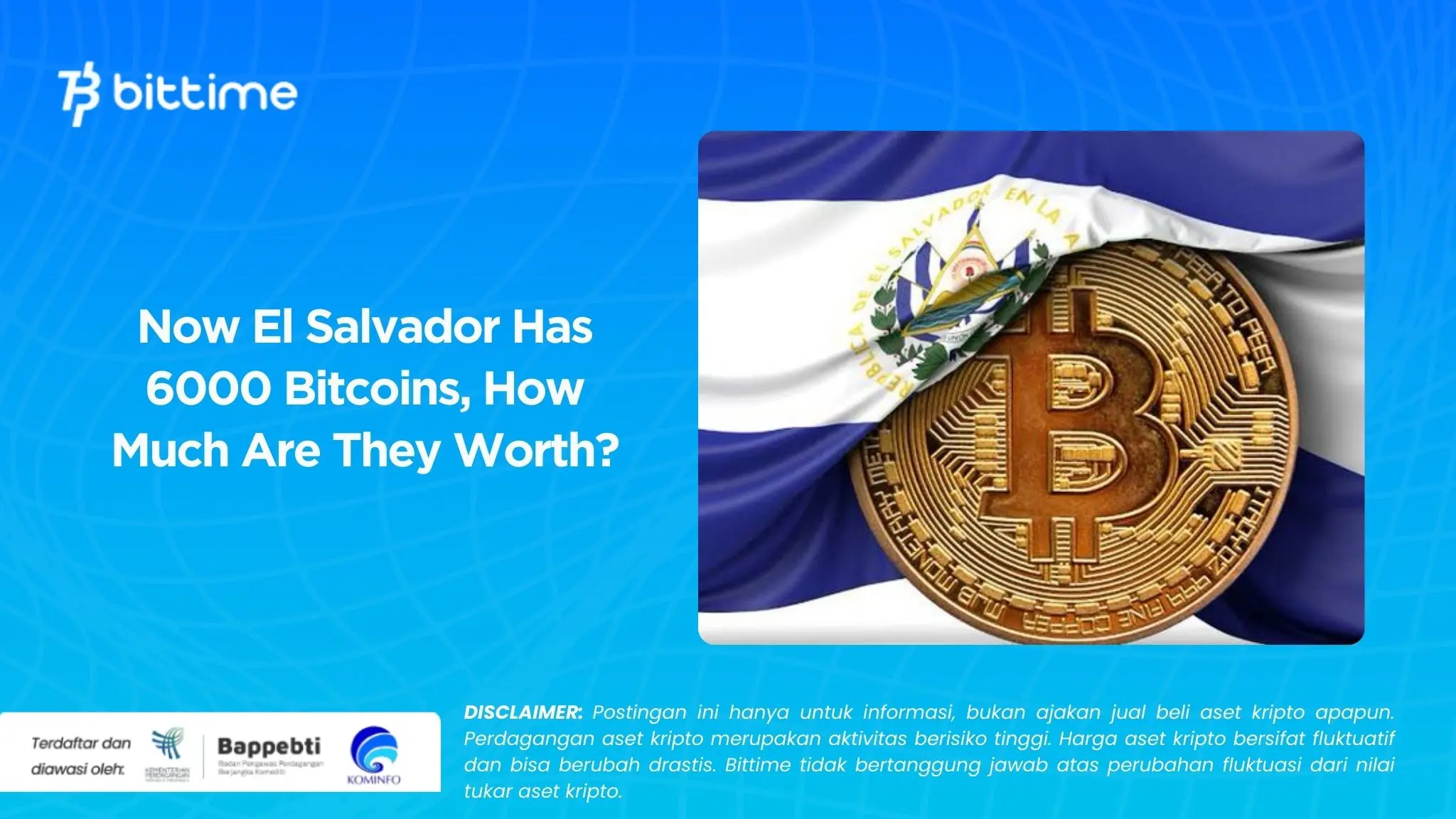 Now El Salvador Has 6.000 Bitcoins, How Much Are They Worth?