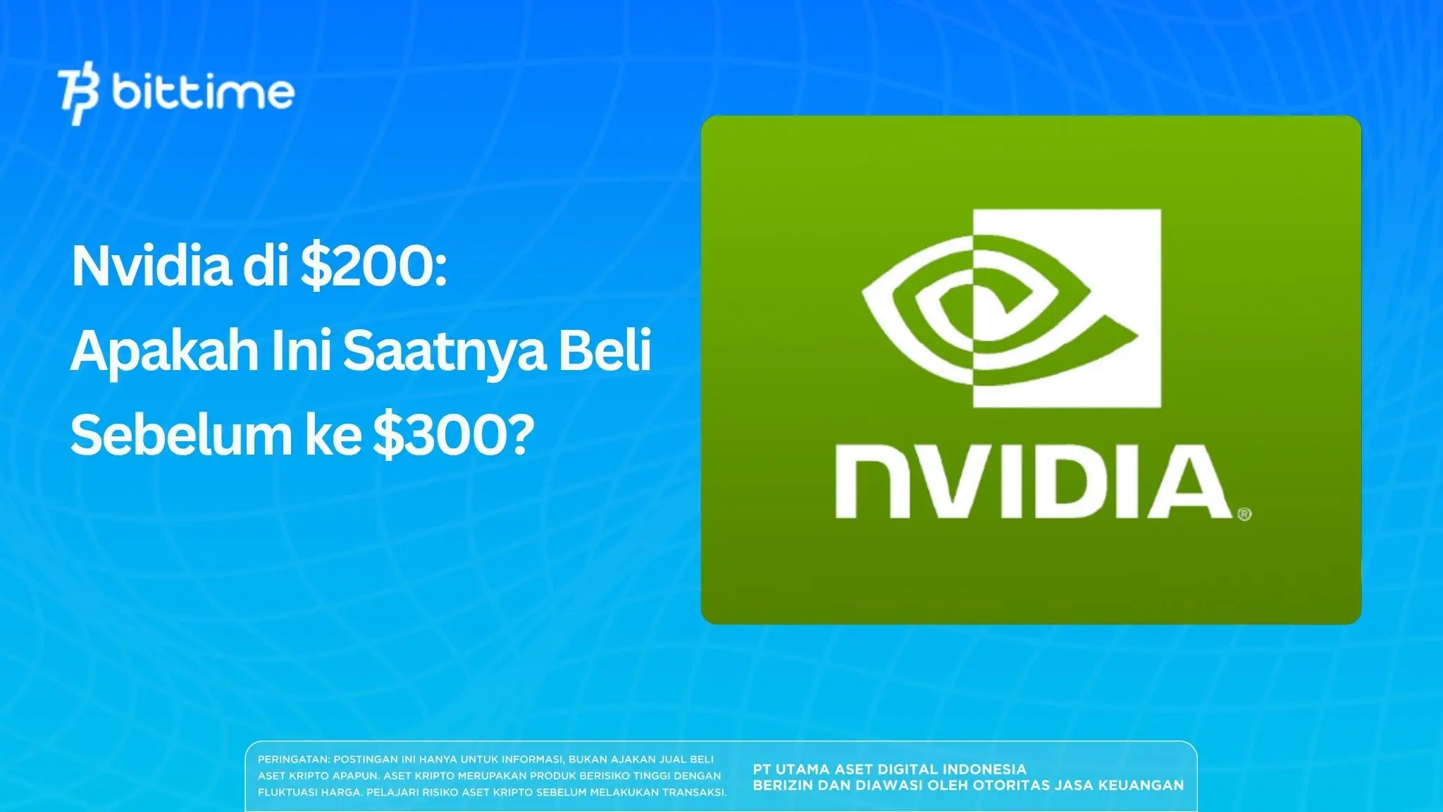 Nvidia di $200: Apakah Ini Saatnya Beli Sebelum ke $300?