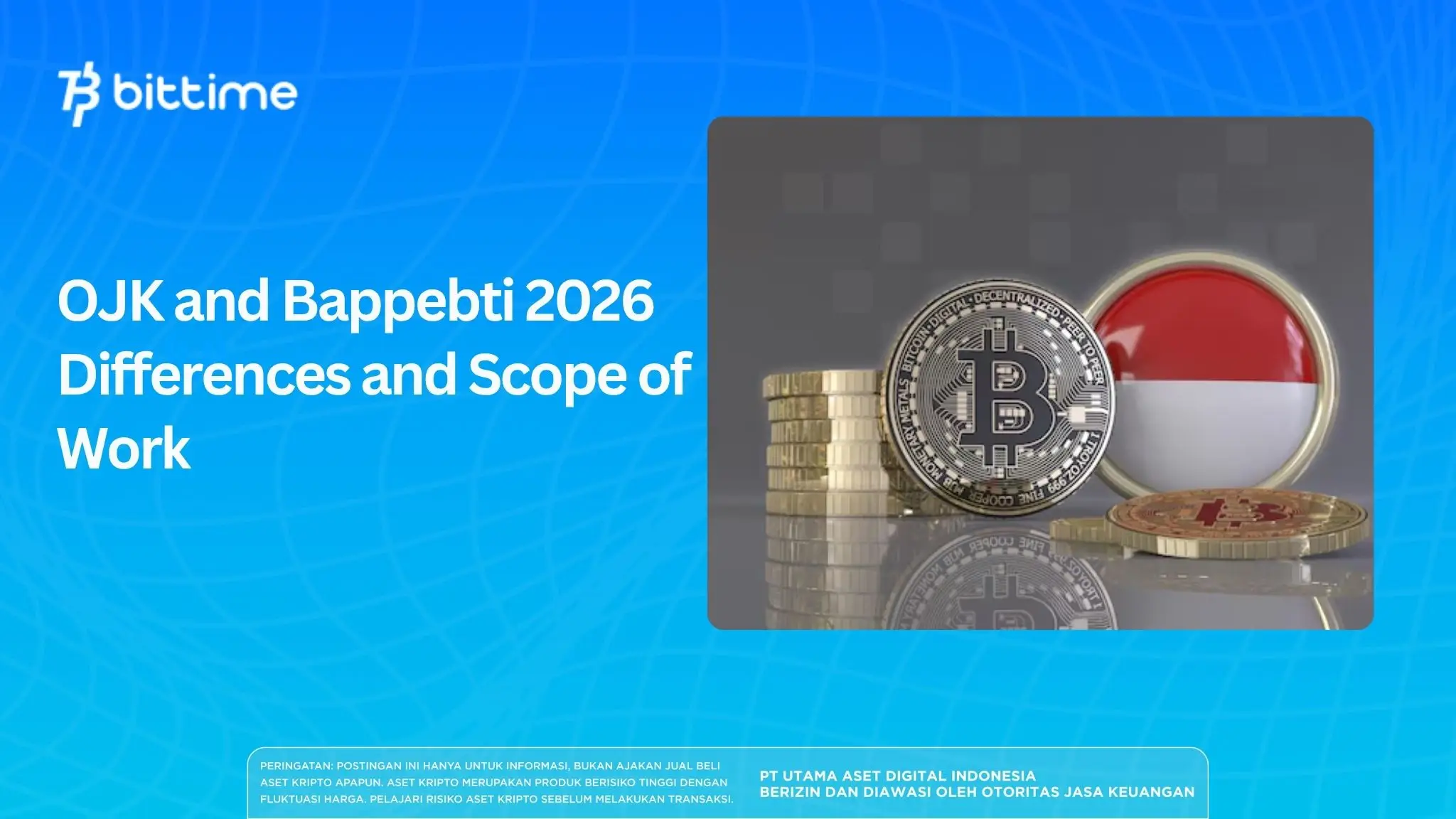 OJK and Bappebti 2026 – Differences and Scope of Work