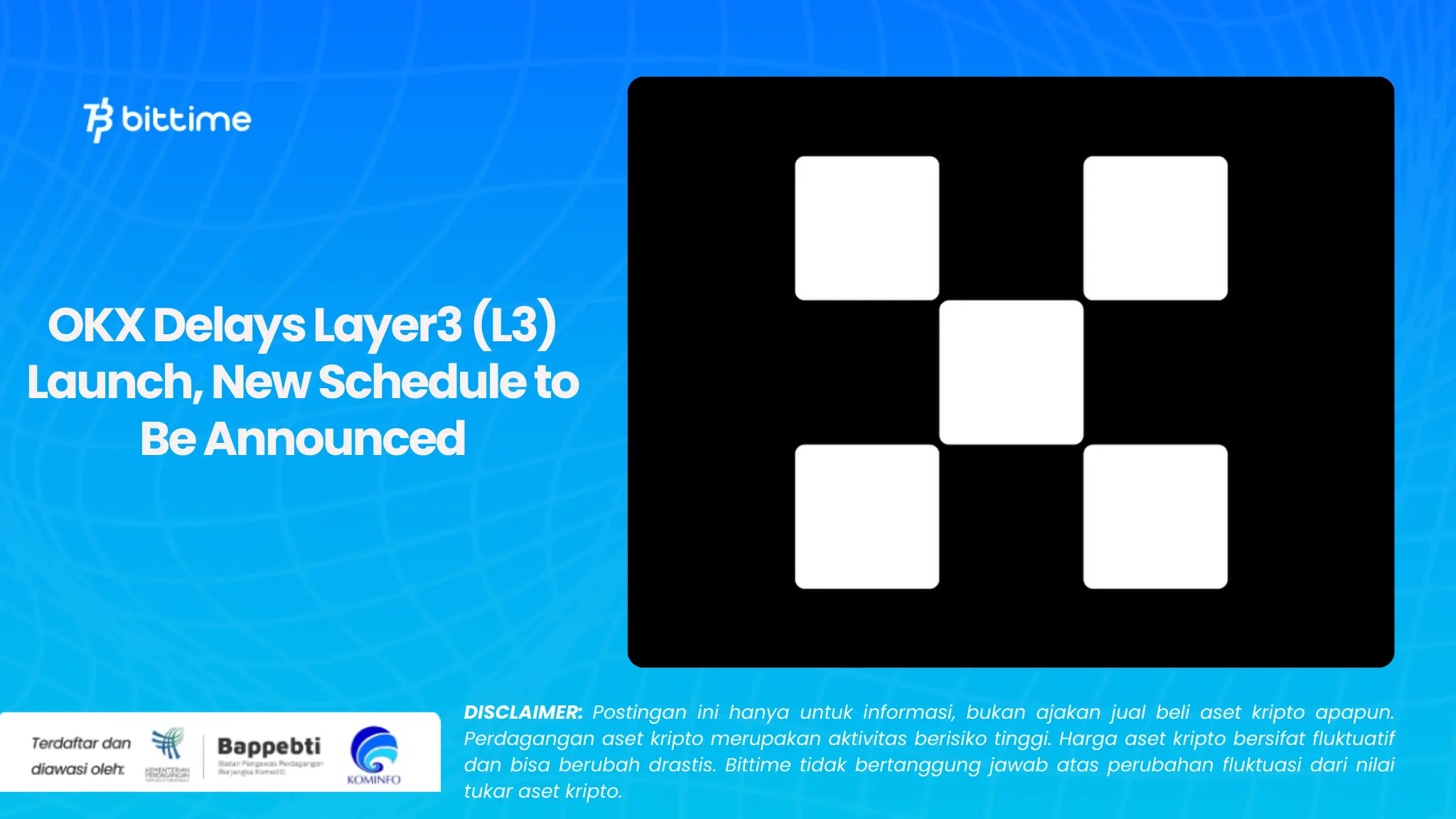OKX Tunda Peluncuran Layer3 (L3), Jadwal Baru Akan Diumumkan (1).webp