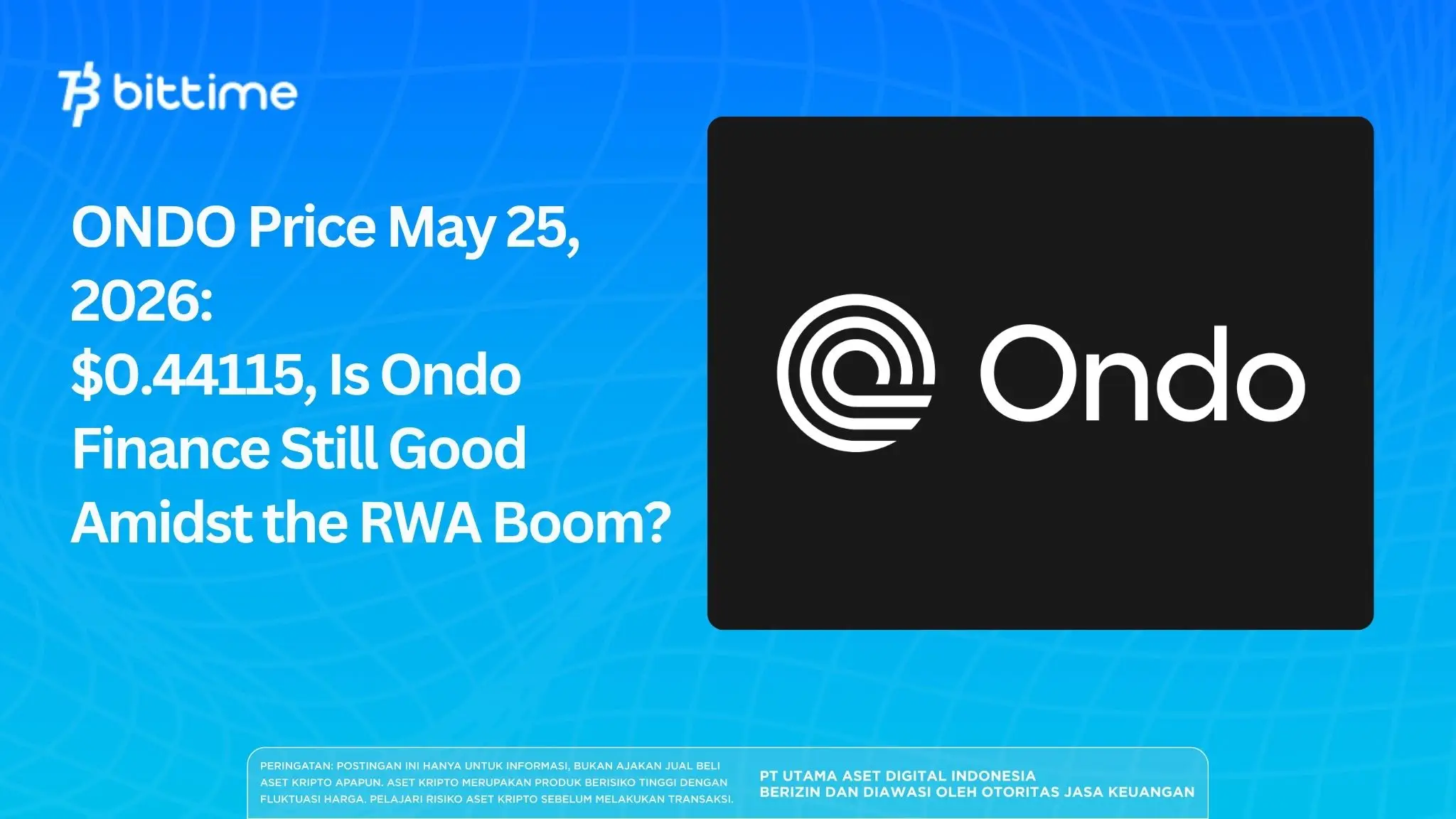 ONDO Price May 25, 2026: $0.44115, Is Ondo Finance Still Good Amidst the RWA Boom?