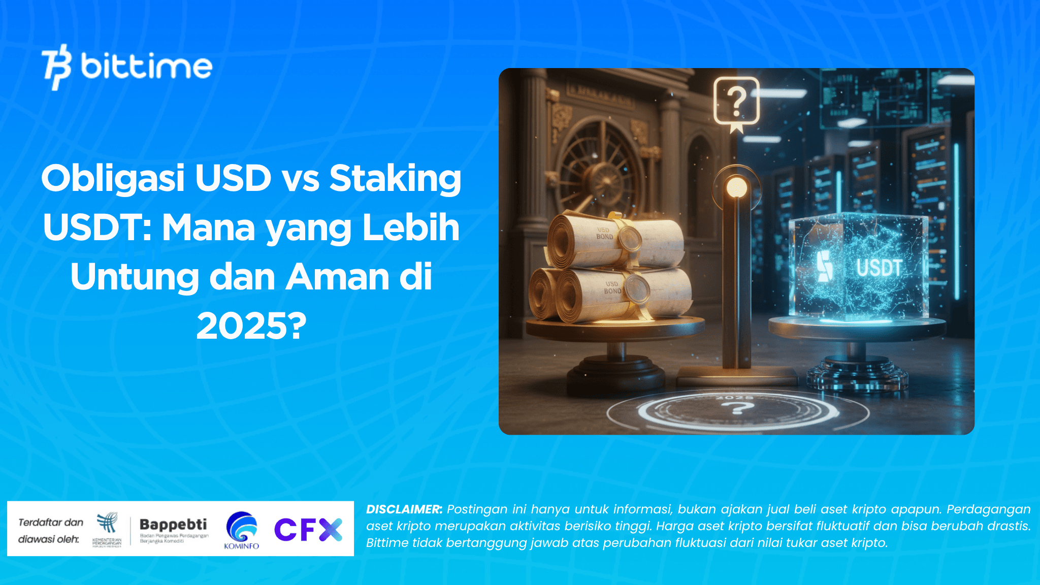 Obligasi USD vs Staking USDT: Mana yang Lebih Untung dan Aman di 2025?