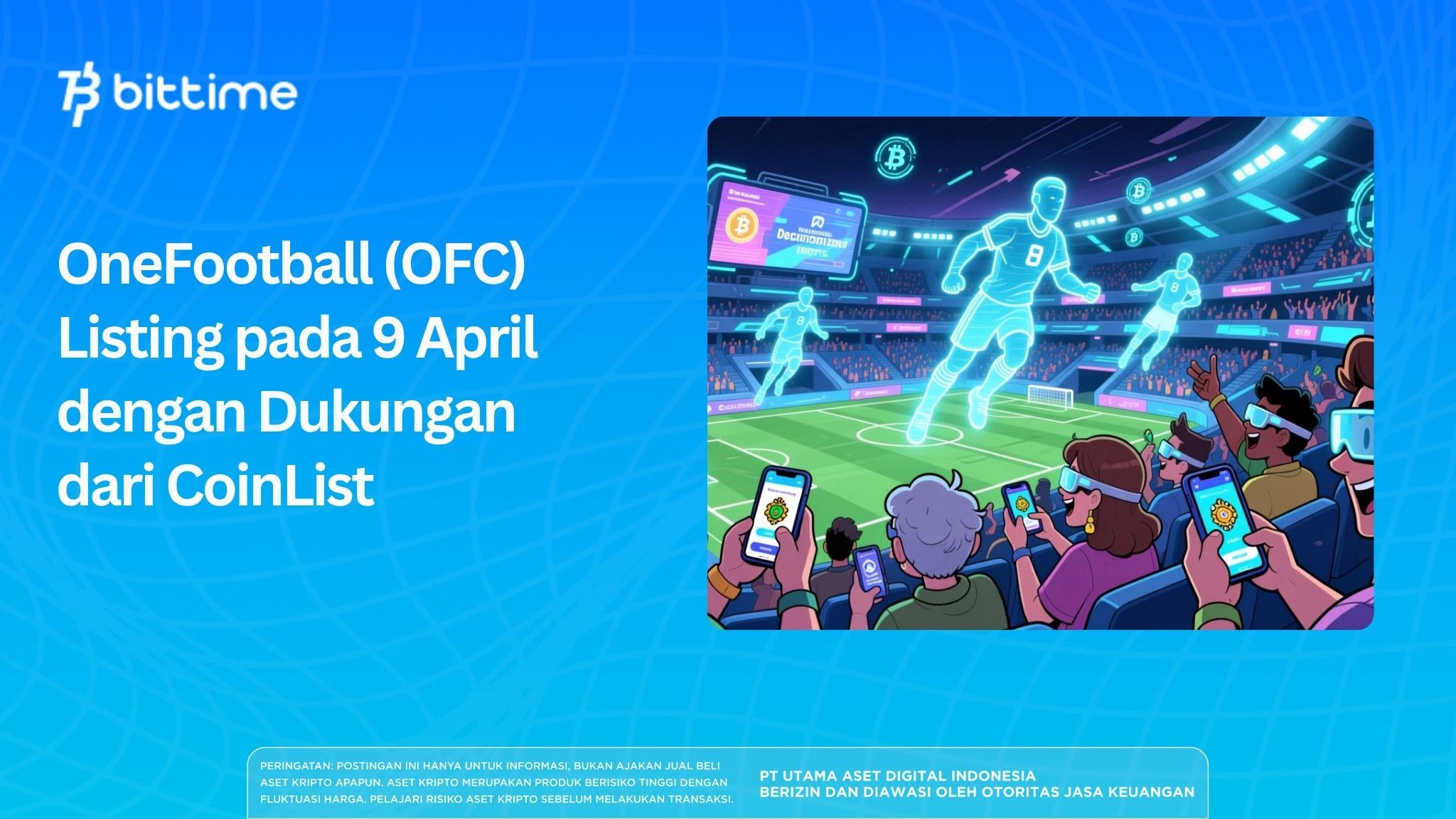 OneFootball (OFC) Listing pada 9 April dengan Dukungan dari CoinList, Berikut Detailnya
