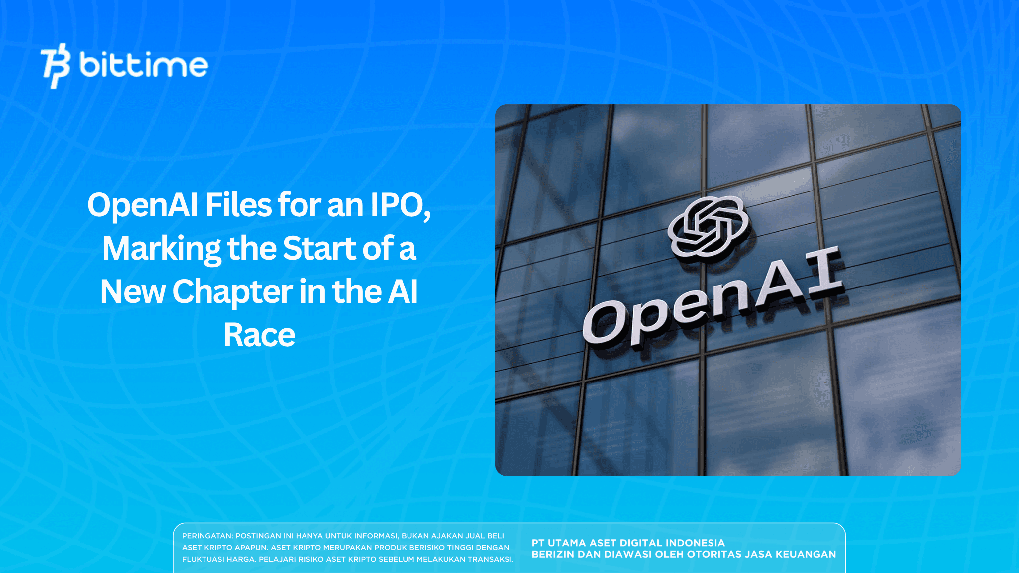 OpenAI Files for an IPO, Marking the Start of a New Chapter in the AI Race