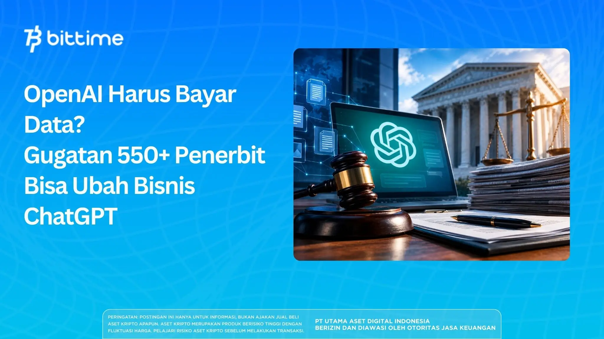 OpenAI Harus Bayar Data? Gugatan 550+ Penerbit Bisa Ubah Bisnis ChatGPT