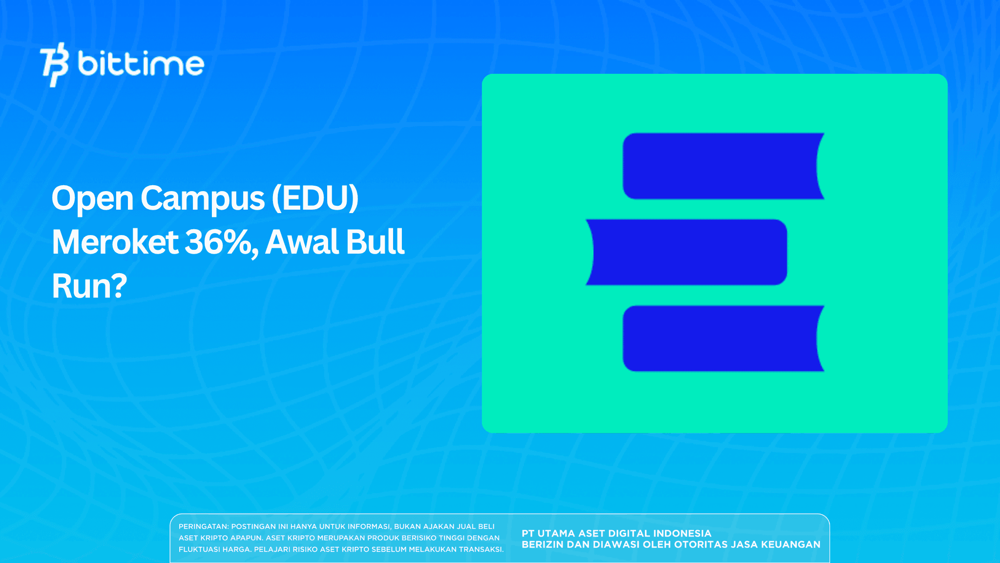 Open Campus (EDU) Meroket 36%, Awal Bull Run?