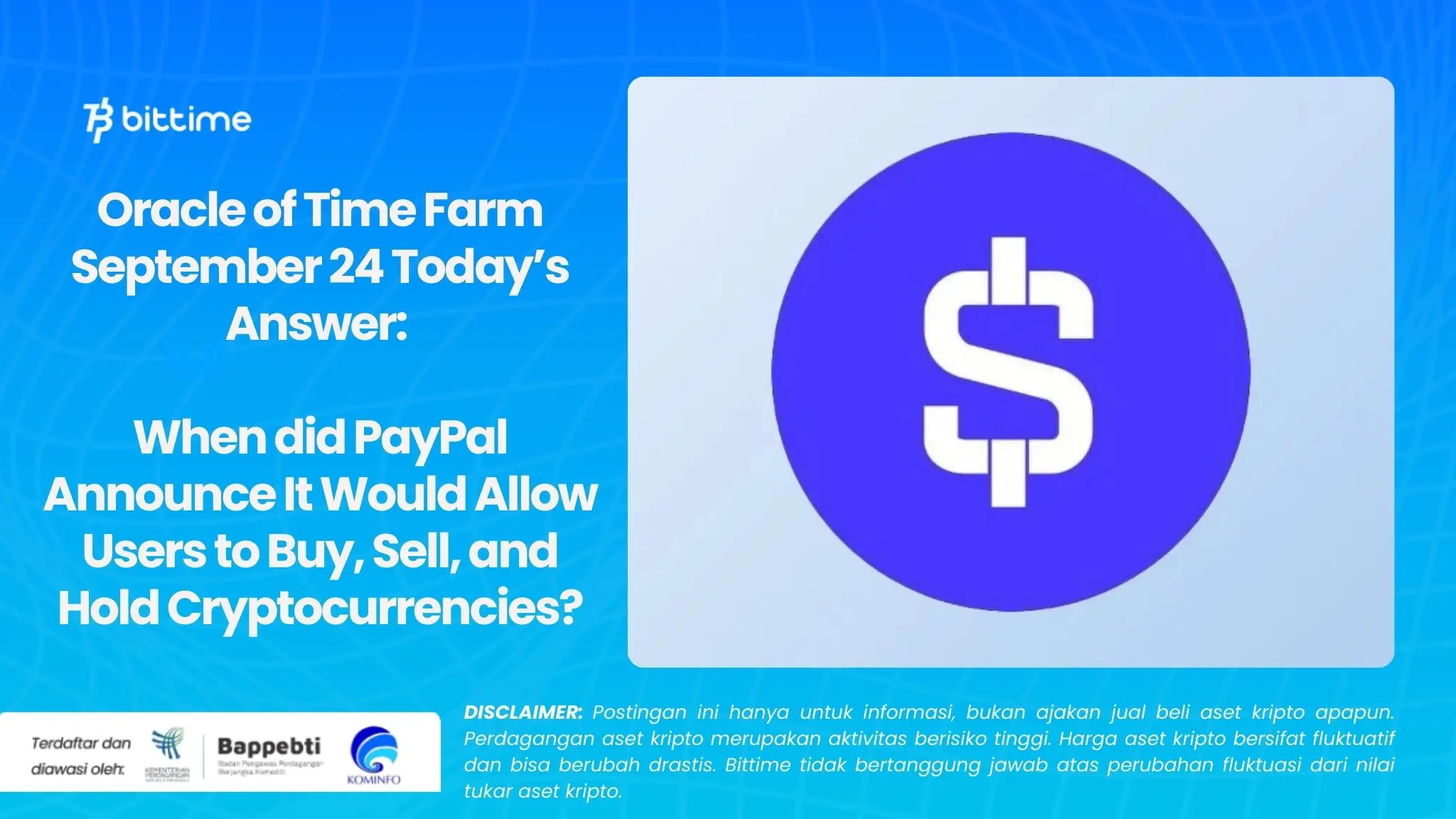 Oracle of Time Farm September 24 Today’s Answer: When did PayPal Announce It Would Allow Users to Buy, Sell, and Hold Cryptocurrencies?