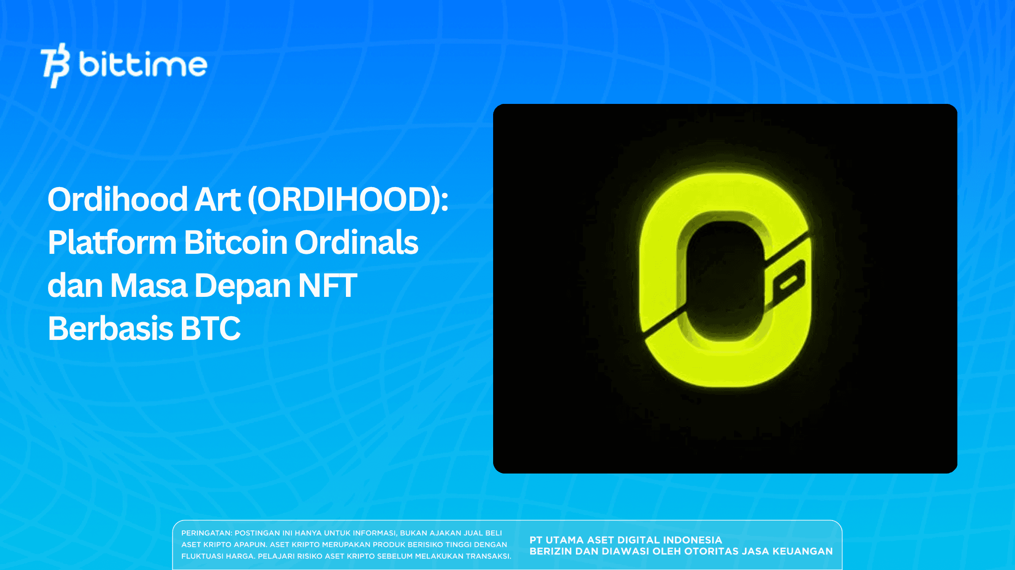Ordihood Art (ORDIHOOD): Platform Bitcoin Ordinals dan NFT Berbasis BTC