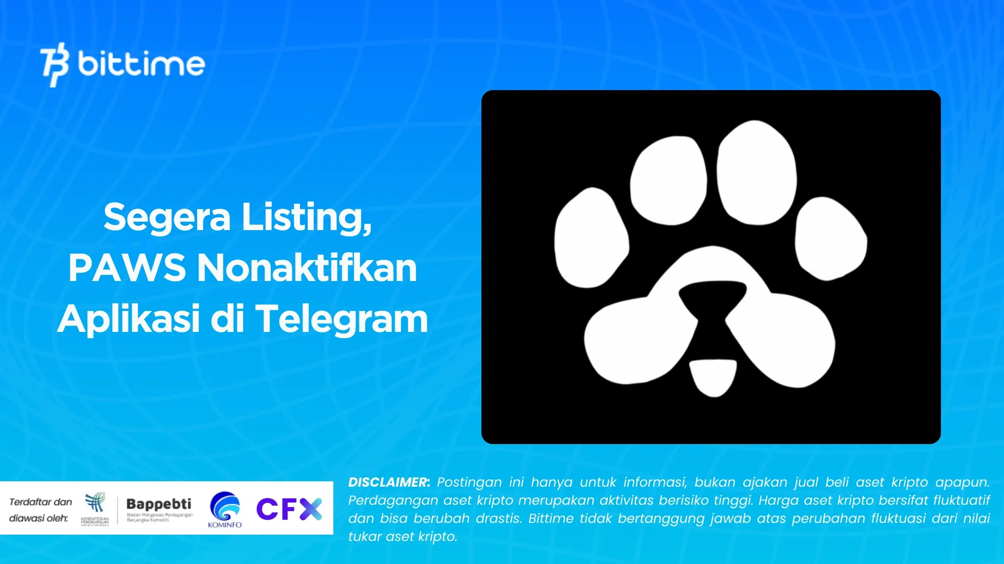 Segera Listing, PAWS Nonaktifkan Aplikasi di Telegram
