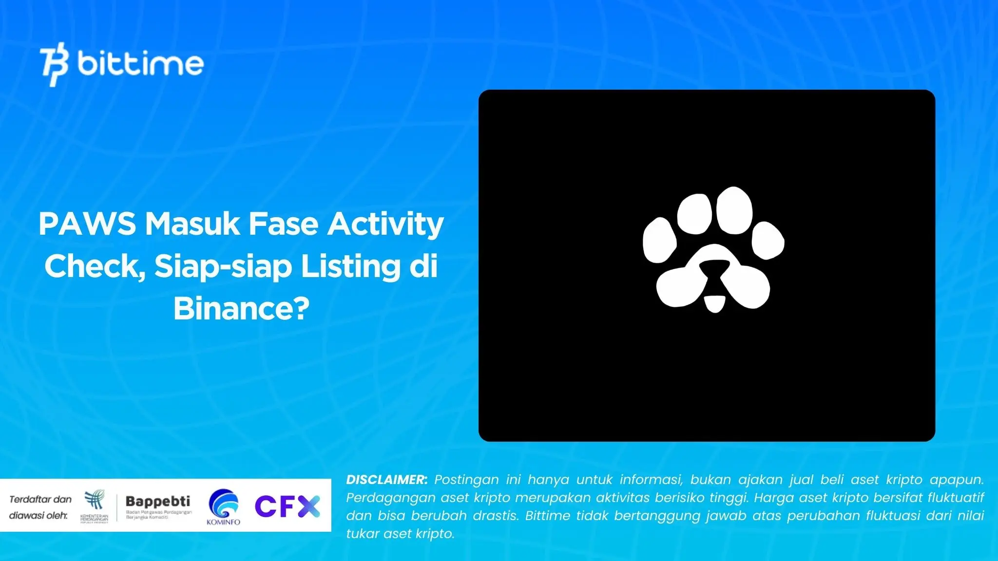 PAWS Masuk Fase Activity Check, Siap-siap Listing di Binance.