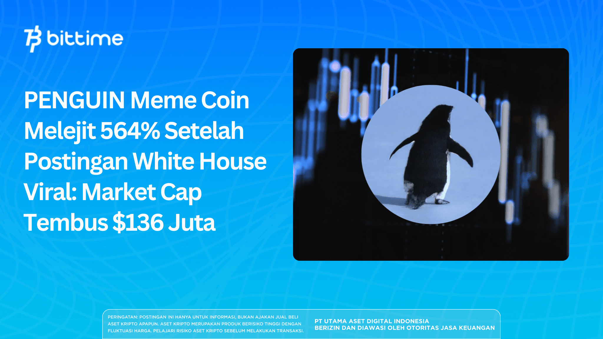 PENGUIN Meme Coin Melejit 564% Setelah Postingan White House Viral: Market Cap Tembus $136 Juta