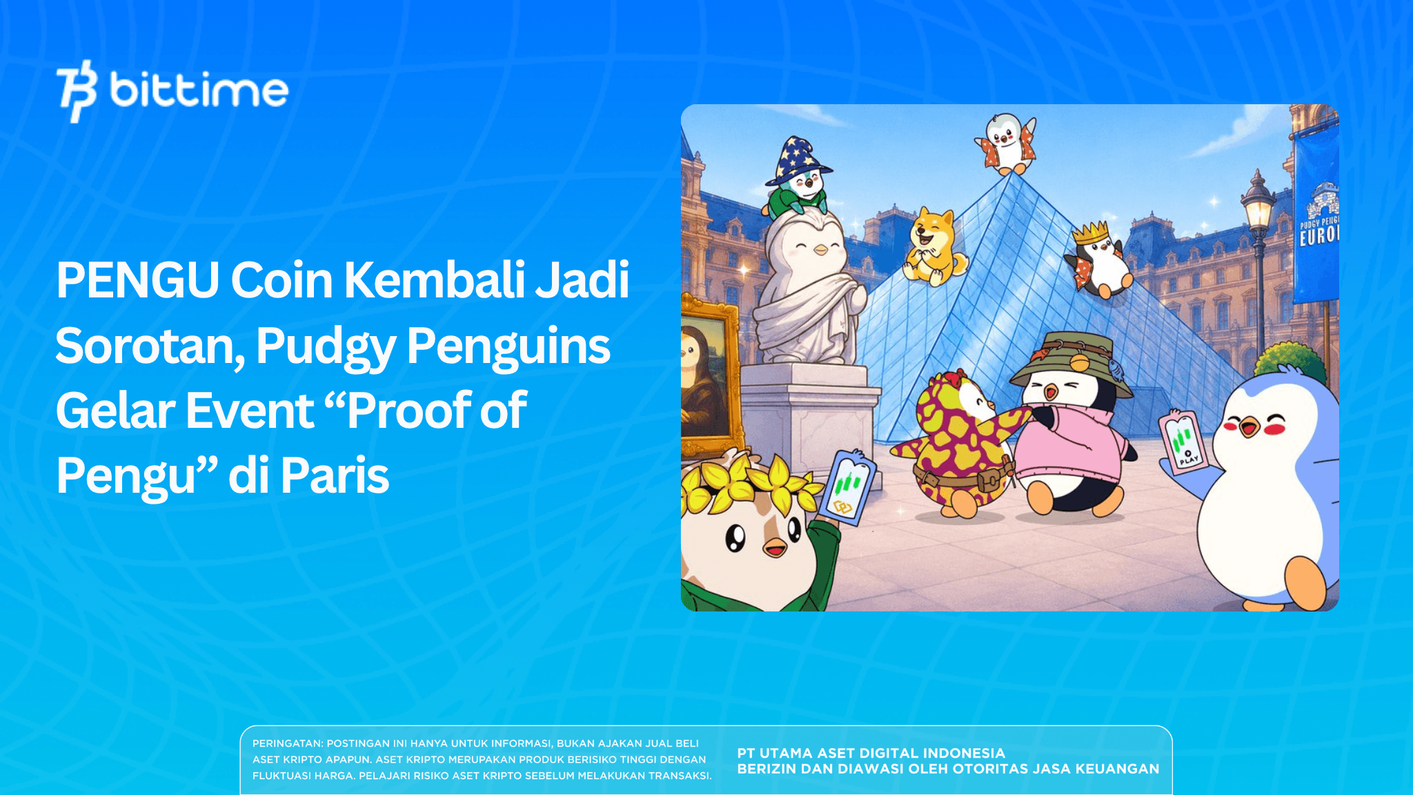 PENGU Coin Kembali Jadi Sorotan, Pudgy Penguins Gelar Event “Proof of Pengu” di Paris