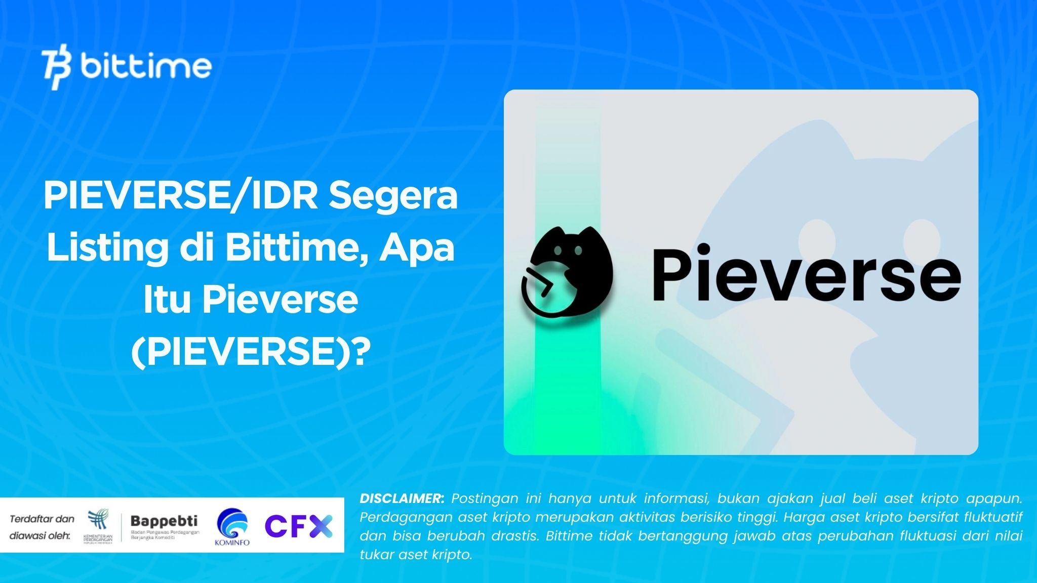 PIEVERSEIDR Segera Listing di Bittime, Apa Itu Pieverse (PIEVERSE).