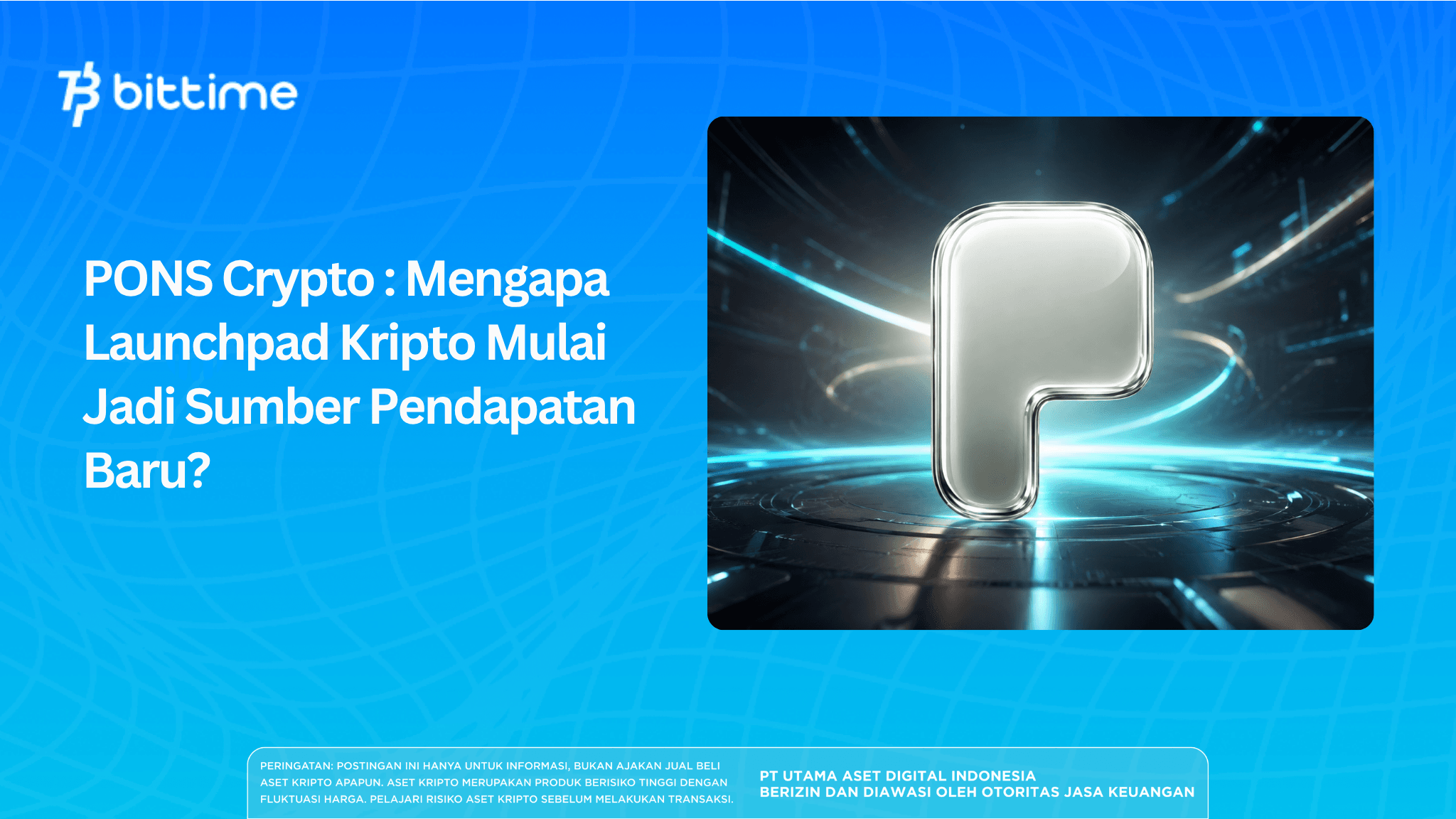 PONS Crypto : Mengapa Launchpad Kripto Mulai Jadi Sumber Pendapatan Baru?