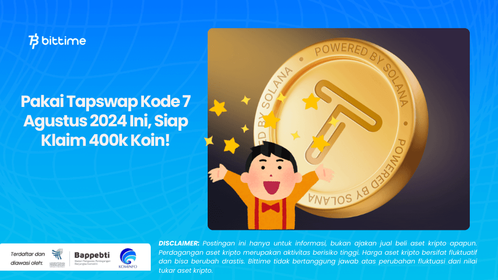 Pakai Tapswap Kode 7 Agustus 2024 Ini, Siap Klaim 400k Koin!