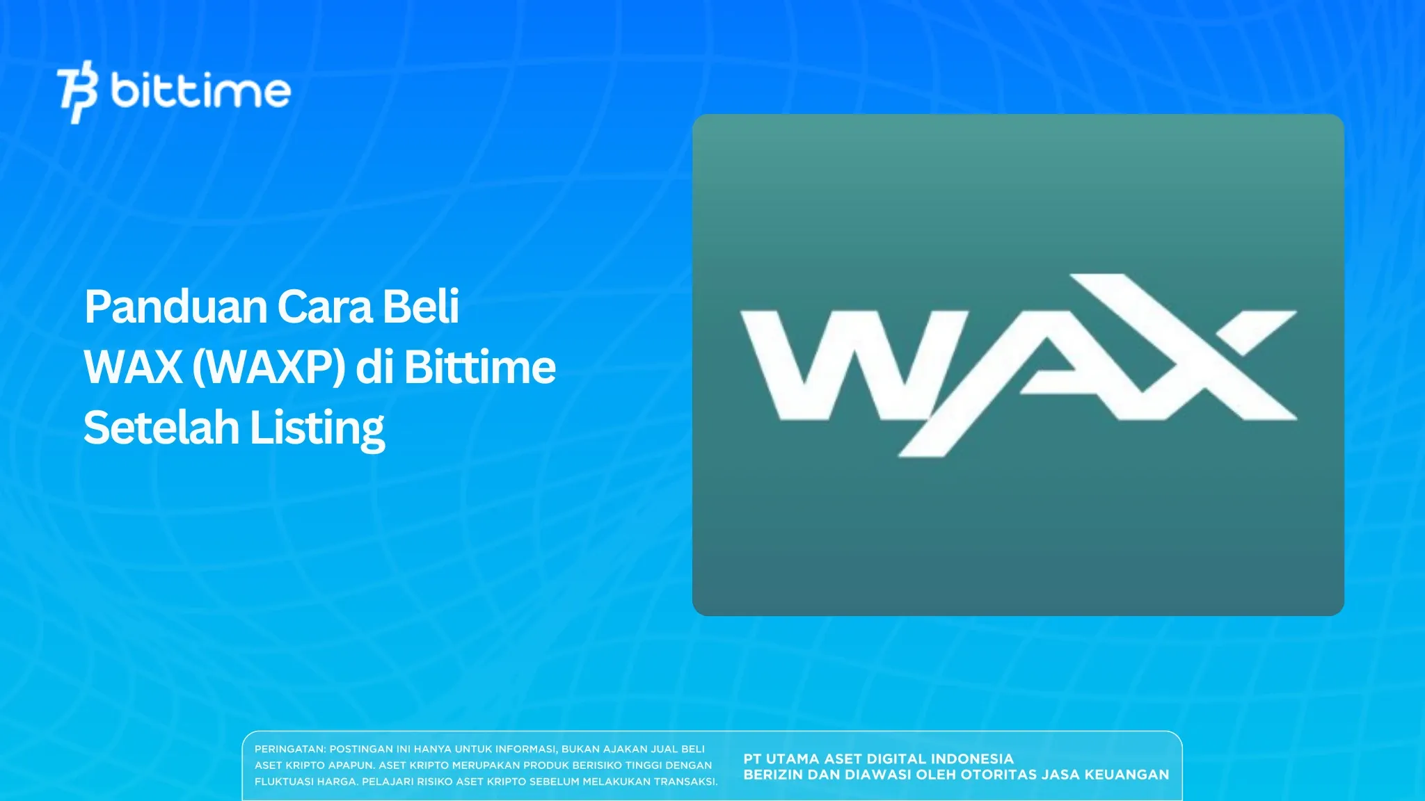 Panduan Cara Beli WAX (WAXP) di Bittime Setelah Listing