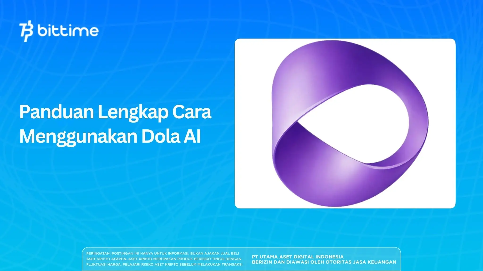 Panduan Lengkap Cara Menggunakan Dola AI