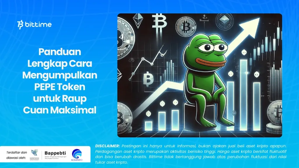 Panduan Lengkap Cara Mengumpulkan PEPE Token untuk Raup Cuan Maksimal.webp