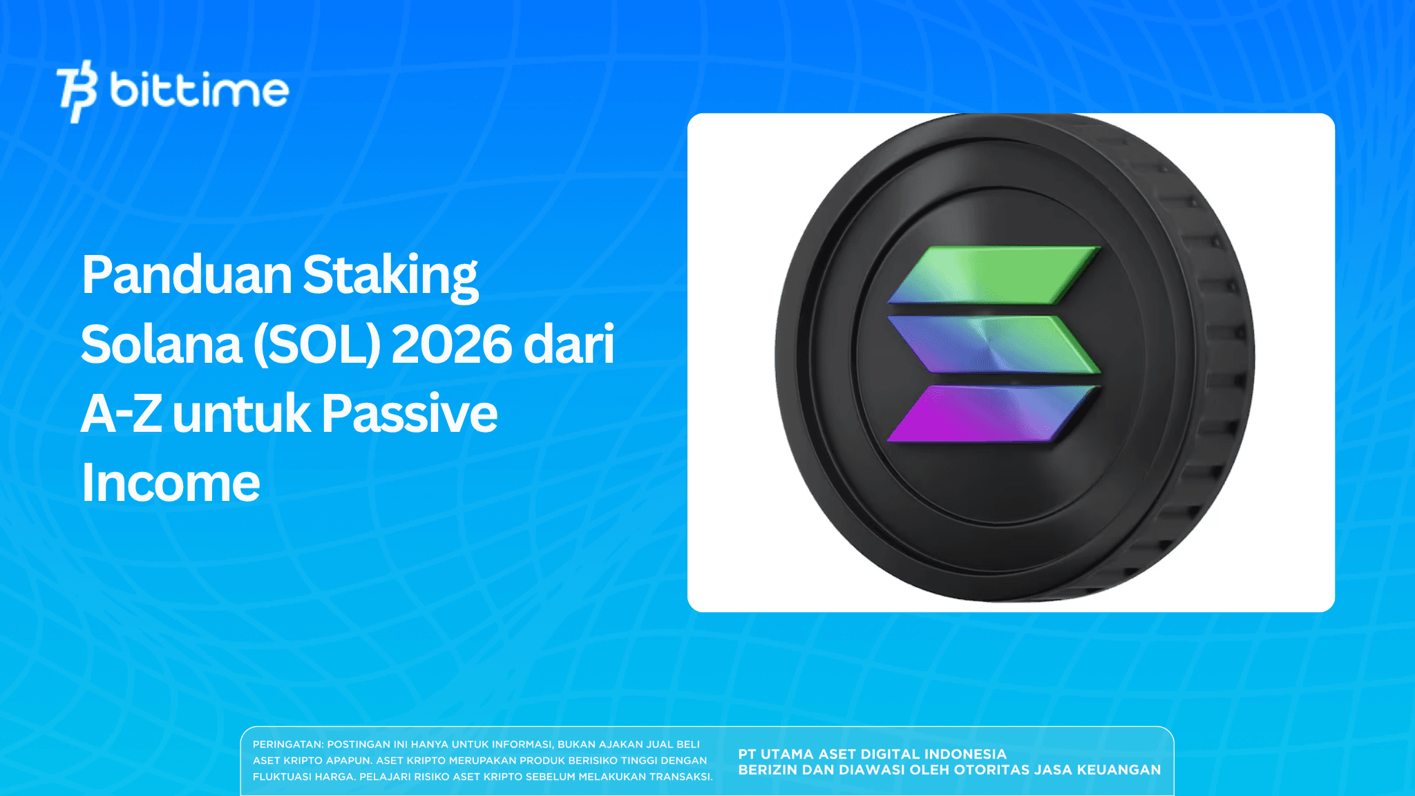 Panduan Staking Solana (SOL) 2026 dari A-Z untuk Passive Income