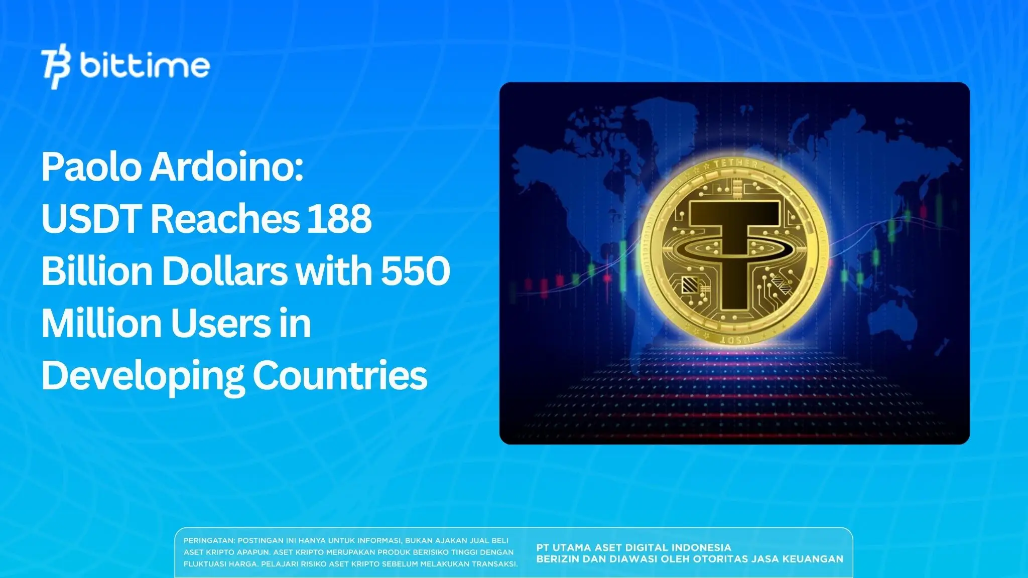 Paolo Ardoino: USDT Reaches 188 Billion Dollars with 550 Million Users in Developing Countries