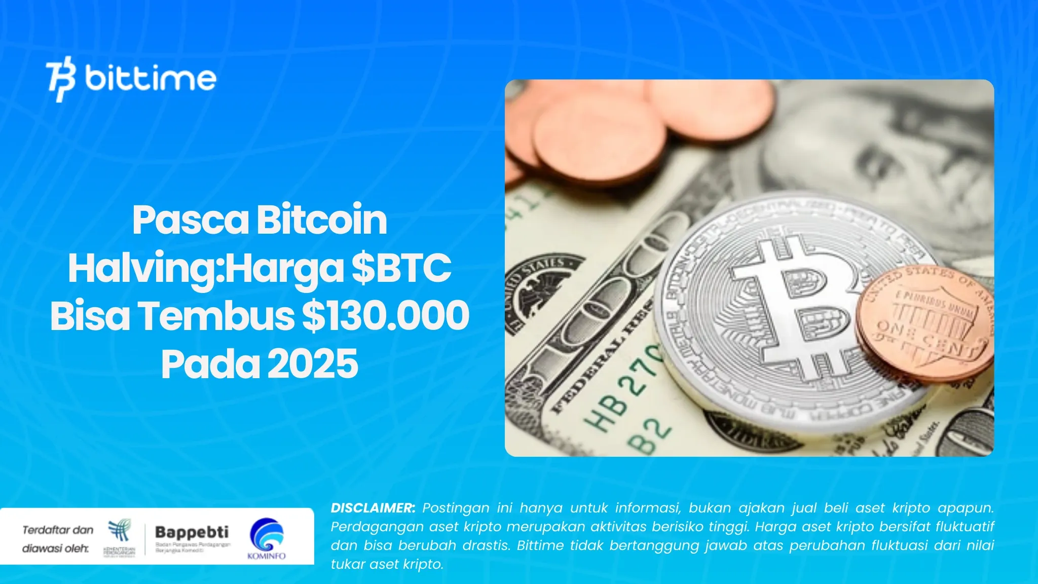 Pasca Bitcoin HalvingHarga $BTC Bisa Tembus $130.000 Pada 2025.webp