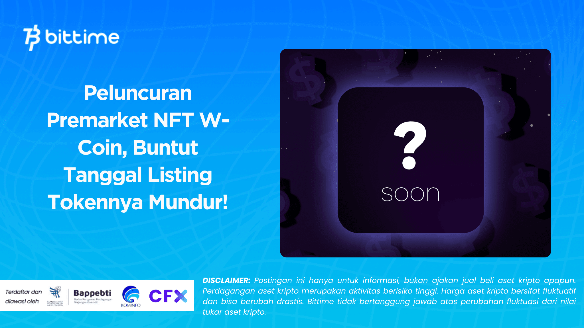 Peluncuran Premarket NFT W-Coin, Buntut Tanggal Listing Tokennya Mundur!
