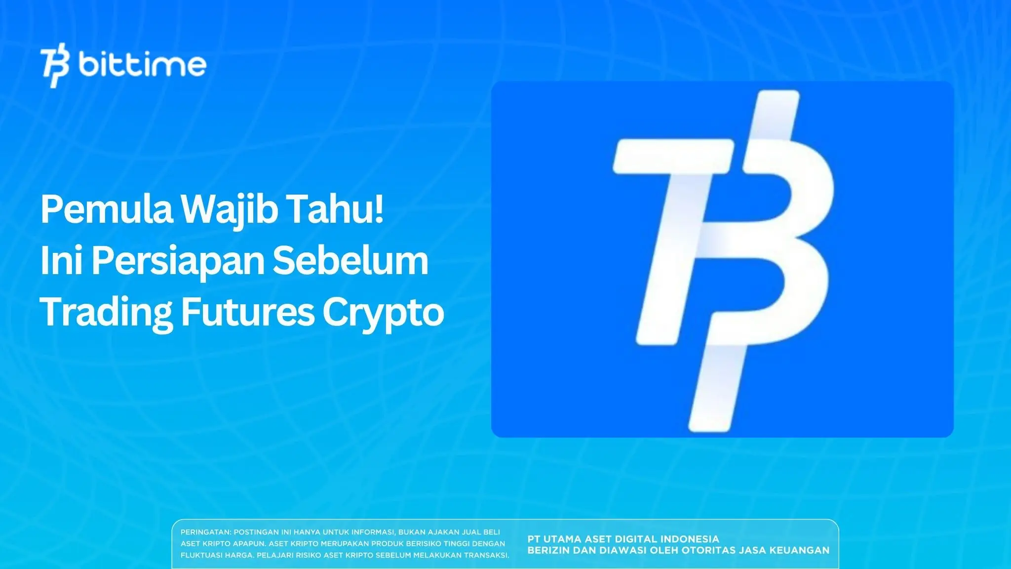 Pemula Wajib Tahu! Ini Persiapan Sebelum Trading Futures Crypto