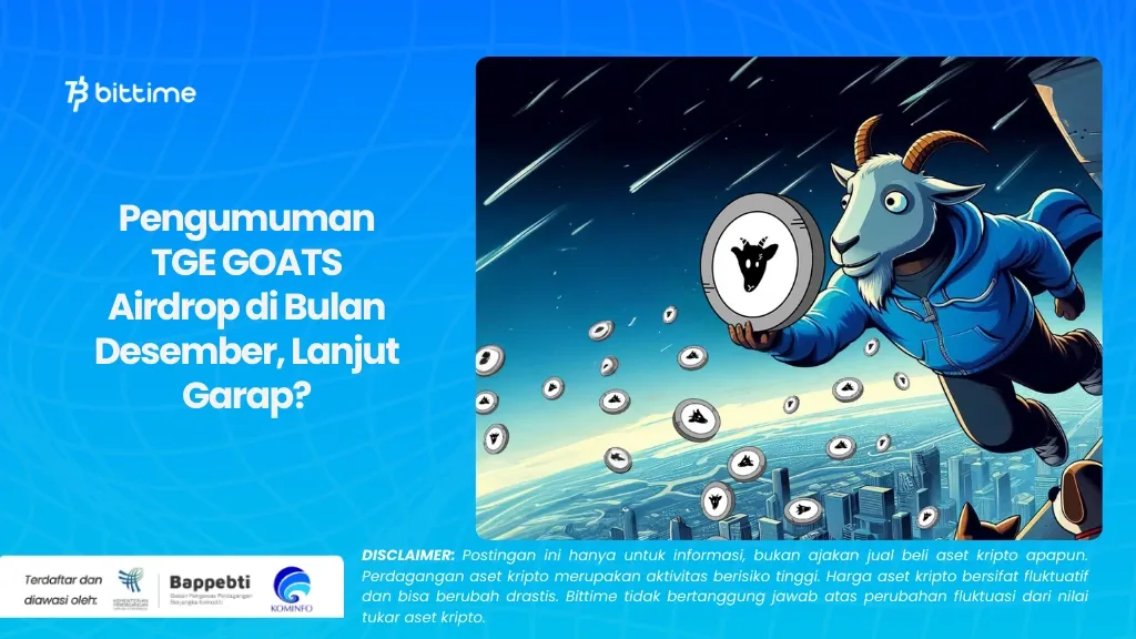 Pengumuman TGE GOATS Airdrop di Bulan Desember, Lanjut Garap