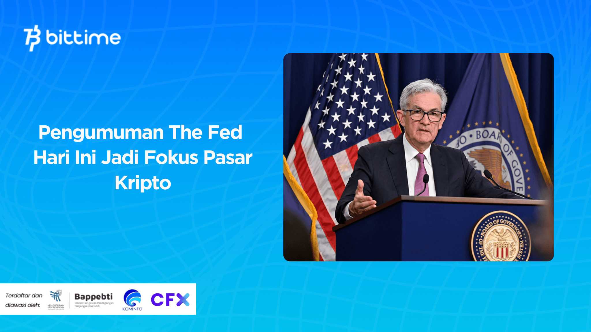 Pengumuman The Fed Hari Ini Jadi Fokus Pasar Kripto