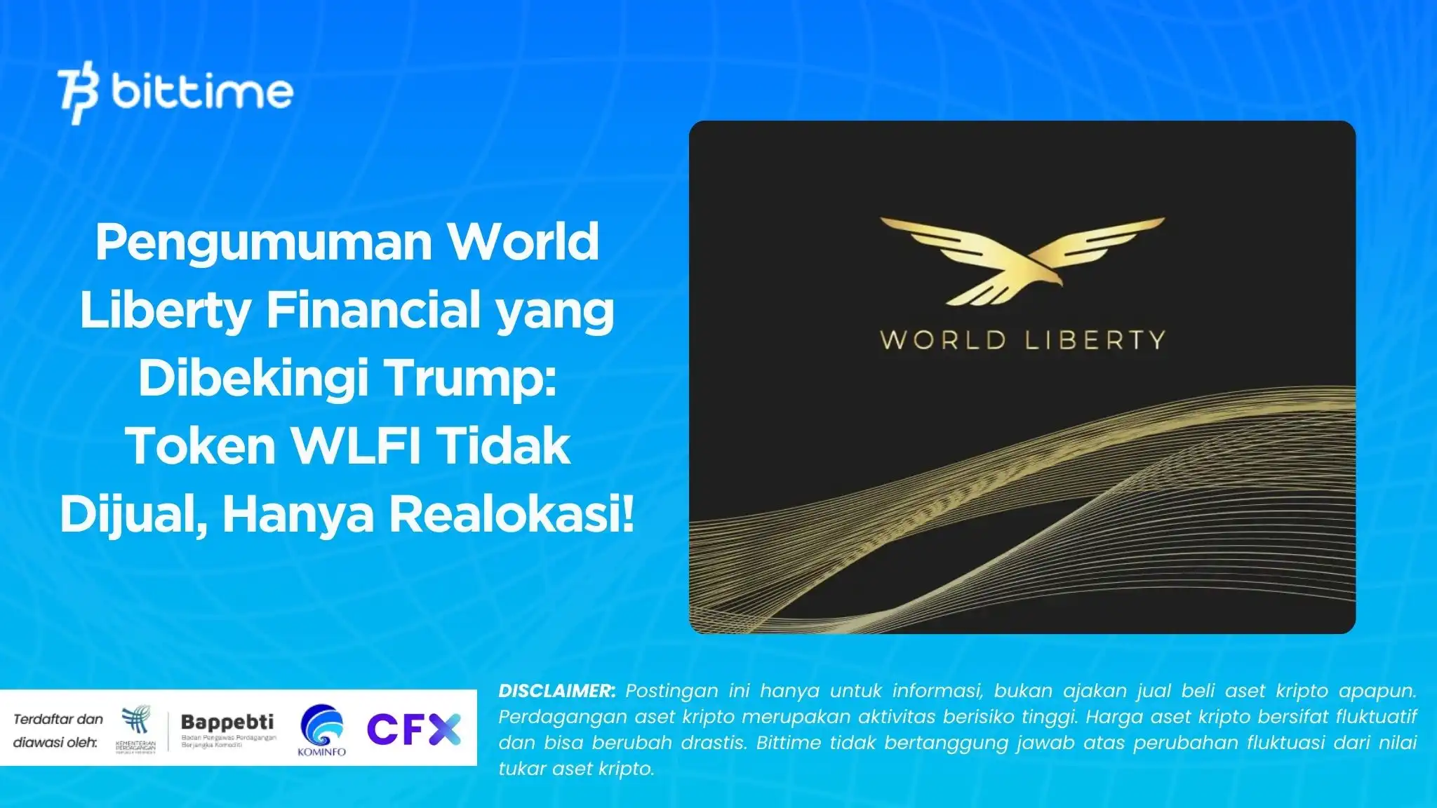 Pengumuman World Liberty Financial yang Dibekingi Trump: Token WLFI Tidak Dijual, Hanya Realokasi!