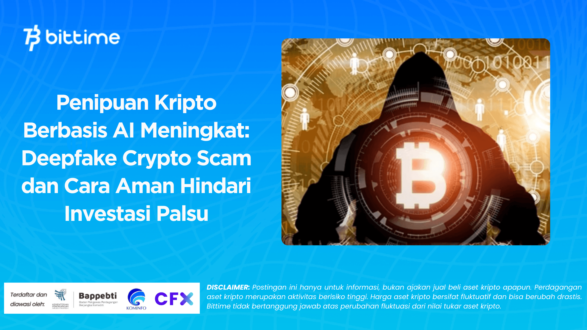 Penipuan Kripto Berbasis AI Meningkat: Deepfake Crypto Scam dan Cara Aman Hindari Investasi Palsu